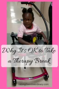 special needs | kids with special needs | special needs kids | special needs parenting | special needs mom | cerebral palsy | physical therpay | speech therapy | occupational therapy | when to take a break from therapy | therapy break