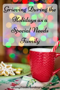 christmas | special needs family at christmas | special needs mom | special needs parents | special needs parenting | special needs family | autism | adhd | cerebral palsy | holidays as a special needs family | grieving during the holidays | grieving during christmas | grieving at christmas